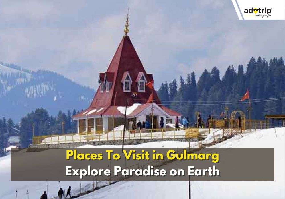 Places To Visit In Gulmarg